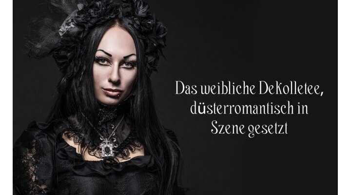 Das weibliche Dekolleté, düsterromantisch in Szene gesetzt - Mit Chokern und Halsbändern düstere Gothic-Akzente setzen